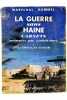 La guerre sans haine. Carnets présentés par Liddell-Hart. 1. Les années de victoire.. ROMMEL (Maréchal).