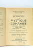 Instroduction à la mystique comparée. Hidouisme, Buddhisme, Grèce, Israël, Christianisme, Islam.. MARQUETTE (Jacques de).