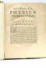 Physicae Experimentales, et Geometricae, de Magnete, Tuborum Capillarium Vitreorumque speculorum attractione, magnitudine Terrae, coherentia corporum ...