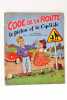 Code de la Route le Piéton et le Cycliste. Illustrations de J.-L. Pesch. Manuel Conforme à la Réglementation en vigueur.. VOELTZEL (Louis) - PESCH ...