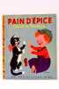 Pain D'épice Contes De Nourrice. Images d'Aurelius Battaglia.. [BATTAGLIA (Aurelius)].