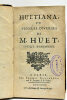 Huetiana, ou Pensées Diverses de M. Huet, Evêque d'Avranches.. HUET (Pierre Daniel).