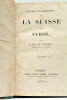 Histoire et Description de la Suisse et du Tyrol.. (VOYAGES - EXPEDITIONS) GOLBERY (P. de).