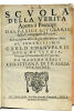 La Scuola della Verita aperta à Prencipi con occasione della Regia educatione data al Serenissimo Carlo Emanuele II Duca di Savoia, Prencipe di ...