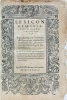 LEXICON GRAECOLATINUM recens constructum. In quod, tanquam in Thesaurum, dictiones propé innumerabilis collectae sunt, ad communem studiosorum linguae ...