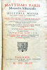 Historia Maior: Juxta Exemplar Londinense 1571, verbatim recusa. Et cum Rogeri Wendoveri, Willielmi Rishangeri, authorisque Maiori Minorique Historiis ...