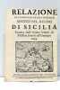 RELAZIONE de'danni gagionati da Terremoto sentiti nel Regno di Sicilia cavata dall'ultime lettere di Messina sotto li 28 Gennaro 1693.. 