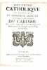 Doctrine Catholique et Véritable, touchant l'observation du Caresme, et les motifs pourquoy Monseigneur l'Archevesque a permis l'usage de la Viande.. ...