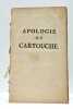 Apologie de Cartouche, ou le Scélérat Justifié par la grace du Père Quesnel. En forme de dialogue.. [ PATOUILLET (Louis) ].