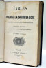 Fables. Couronnées deux Fois par l'Académie Française. Dixième Edition augmentée d'une Préface, d'une Lettre de Béranger et de 16 Fables Nouvelles.. ...