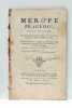 Mérope Tragédie, représentée pour la première fois par les Comédiens François, ordinaires du Roi, en 1743. Nouvelle édition, corrigée par l'Autheur, ...