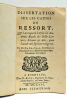 Dissertation sur les Causes du Ressort, qui a remporté le Prix à l'Académie Royale des Belles-Lettres, Sciences et Arts, pour l'année mil sept cens ...