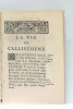 La Vie de Callisthène philosophe à la cour d'Alexandre le Grand.. [ CHOMPRE (Pierre) ].