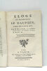 Eloge de Monseigneur le Dauphin, père de Louis XVI.. FILLASSIER (Jean-Jacques).