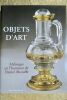 Objets d'Art. Mélanges en l'honneur de Daniel Alcouffe Faton 66,00 ? Objets d'Art. Mélanges en l'honneur de Daniel Alcouffe, Conservateur au ...