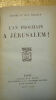 THARAUD JEROME ET JEAN L'AN PROCHAIN A JERUSALEM ! PLON 1927, 305 Pages, couverture et dos bien conservés, reliure cartonnée, assez bel exemplaire. ...