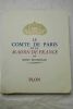 BROMBERGER MERRY LE COMTE DE PARIS ET LA MAISON DE FRANCE PLON. 1956. In-8. Broché, 121 Pages. Nombreuses planches photos en noir et blanc - Un ...