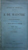 DE MAISTRE Joseph Lettres et Opuscules Inédits.. précédés d'une Notice Biographique par son Fils le Comte Rodolphe de Maistre A. Vaton Libraire - ...