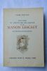 Prévost (Abbé) - Fel (William) Histoire du chevalier des Grieux et de Manon Lescaut. Illsutrations de William Fel. Piazza 1949 In-8°, broché, 281 pp. ...