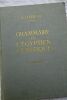 LEFEBVRE GUSTAVE GRAMMAIRE DE L'EGYPTIEN CLASSIQUE. IMPRIMERIE DE L'INSTITUT FRANCAIS D'ARCHEOLOGIE ORIENTALE. 1955. In-4°. Cartonnage d'éditeurs, ...