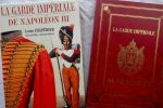 Delperier, Louis. Andre Jouineau - Betrand Malvaux La Garde Imperiale de Napoleon III Nantes, Editions Du Canonnier, 2000, 22,5 x 32 cm, reliure ...