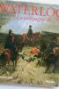 Waterloo, la campagne de 1815 Racine, 2003, in 4°, reliure toilée sous jaquette, 238 pp. Bien Agréable exemplaire. Napoléon WATERLOO la campagne de ...