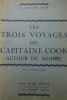 Les trois voyages du Capitaine Cook autour du monde. Racontés par lui-même. Illustrés de 32 gravures. Paris. Albin Michel. s.d. (Vers 1940). in 4°, ...