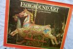 FAIRGROUND ART THE ART FORMS OF TRAVELLING FAIRS, CAROUSELS AND CARNIVAL MIDWAYS New York: Abbeville Press. 1981. Hardcover, 13.15 X 10.39 X 1.26 ...