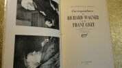 "WAGNER (Richard) & LISZT (Franz). Correspondance de Richard Wagner et de Franz Liszt. P., NRF Gallimard, 1943, 1 fort vol. in-8 (228 x 142) broché, ...