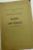 LE BOULANGER ( Paul ) HISTOIRE DU LAOS FRANCAIS Essai d'une etude chronologique des principautes laotiennes Preface de J Bosc, Plon , 1930 . In-4°, ...