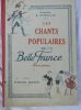 DUMOULIN Melle LES CHANTS POPULAIRES DE LA BELLE FRANCE Edition : PARIS, NATHAN, 1924, in 4 - 48 pages - Musique notée - Illustrations en noir et ...