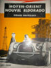 BOUTELLEAU GERARD Moyen-Orient. Nouvel Eldorado Amiot Dumont. Paris. 1955. In-12 Carre. Broché. 232 pp. Photos noir et blanc hors texte. Couverture ...