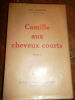 HERMANT (Abel) Camille aux cheveux courts P., Flammarion, 1927 - In-12 EDITION ORIGINALE très bel exemplaire non rogné. HERMANT (Abel) Camille aux ...