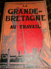 HERBERT (J.-F.) et George MATHIEU. La Grande-Bretagne au Travail. Pierre Roger et Cie, 1919, pt in-8, 292 pp., 22 photos et une carte dépliante hors ...