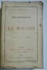 MARGUERITTE (Paul) La mouche Lecene, Oudin et Cie &eacute;diteurs, 1893, 337 pages, In-8 Carre Broch&eacute; (couverture d&eacute;fraichie).. MARGUERITTE (Paul) La mouche ...