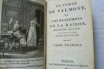 GERARD (Louis Philippe) Le comte de Valmont ou lest Egarements de la Raison Chez Bossange 1807, Paris. In-8. Reliure plein cuir, dos arrache, tranches ...