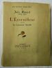 JULES RENARD L'ECORNIFLEUR suivi de La Lanterne Sourde FRANCOIS BERNOUARD, Paris, 1926. 105 pp., in 8, exemplaire sur Arches, à toutes marges, non ...