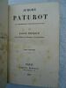 REYBAUD, Louis JEROME PATUROT, a la recherche d'une position sociale Paulin, Editeur, Paris, 1847. Les 2 tomes, en un volume, belle reliure demi-cuir, ...