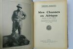 ROOSEVELT Theodore. Mes Chasses en Afrique. Librairie Hachette, Paris, 1910. Gr.-8°. 357 pp. Avec quarante-huit planches de photogravures tirées hors ...