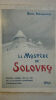 SOLONEVITCH Boris LE MYSTERE DE SOLOVKY 1942 - IMPRIMERIE E.GELEZNIAKOFF 1942. ROMAN UNIQUE DE LA VIE DE LA JEUNESSE SOVIETIQUE CONTEMPORAINE TRADUIT ...