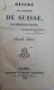 Chasles Philarete Resume de l'histoire de Suisse [suivi de] Défense des résumés historiques Lecointe Et Durey 1825 -, Paris, In-18 265 pp. 27 pp. ...