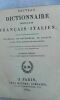 ALBERTI, BOTTARELLI, BARETTI etc Nouveau Dictionnaire Portatif Français, Italien Paris (Chez Baudry, Libraire) 1829., Nouvelle Edition, Revue, ...