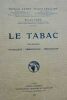 Tabac Le Tabac Capus 1929 29,00 ? CAPUS - LEULLIOT - FOEX Le Tabac. Paris, Sté d'éd. Géographiques, Maritimes et Coloniales, 1929, broché, grand in ...