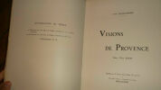 "TABART-ROBERT, Gaston Visions de Provence. L. Loiez 1931 - Préface d'Emile Ripert, 1 vol. in-4 br., Imprimé par L. Loiez, Saint-Omer, 1931, un des ...