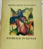 Herwarth Walden, Einblick in Kunst Expressionismus - Futurismus - Kubismus. Verlag Der Strum, Berlin, 1924. 175 Seiten mit zahlreichen s/w 3 farbigen ...