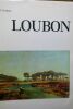 BRAHIC-GUIRAL Paule LOUBON. Sa vie, son oeuvre. La Savoisienne, 1973. In-4° 192 pages, pleine toile sous jaquette illustrée en couleurs. Superbe et ...