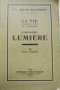 "La Vie laborieuse et féconde d'Auguste Lumière. 30,00 ? VIGNE (Paul). La Vie laborieuse et féconde d'Auguste Lumière. DURAND GIRARD, Lyon. Imprimerie ...