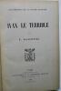 WALISZEWSKI Ivan Le Terrible 1904 WALISZEWSKI Ivan Le Terrible 1904 49,00 WALISZEWSKI (Kasimirz Klemens) Les origines de la Russie moderne. Ivan Le ...