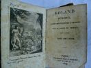 ARIOSTE Roland Furieux Paris, Pigoreau, 1824, 75 x 112 mm. reliure demi-cuir, tranches jaune, manque en coiffes, 397 & 420 pp. Tome second et ...