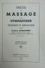 Gomolitsky Docteur Précis de massage et de gymnastique Paris, Maloine, 1946, in 8°, broché, 164 pp. Assez rare. Massage Précis de massage et de ...